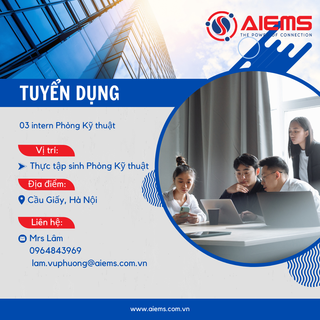 Tuyển dụng: Thực tập sinh kỹ thuật 2024